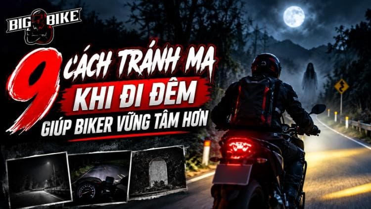 9 cách tránh ma khi đi đêm giúp biker vững tâm và an toàn hơn
