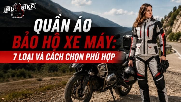 Quần áo bảo hộ xe máy: 7 loại và cách chọn phù hợp