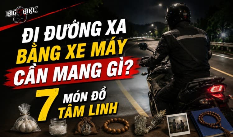 Đi đường xa bằng xe máy cần mang gì? 7 món đồ tâm linh
