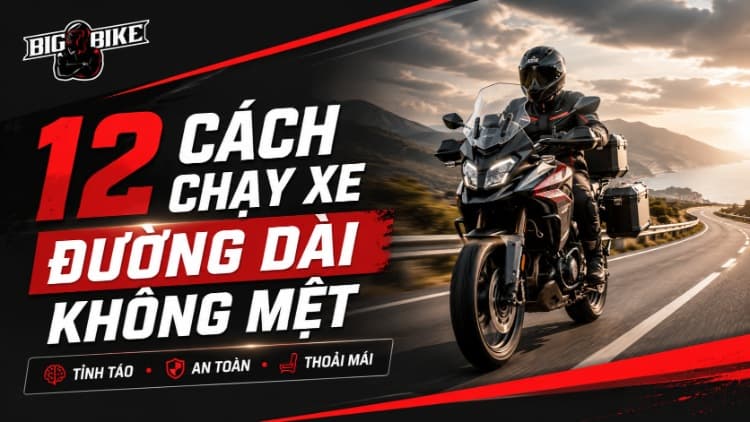 Top 12 cách chạy xe đường dài không mệt và an toàn