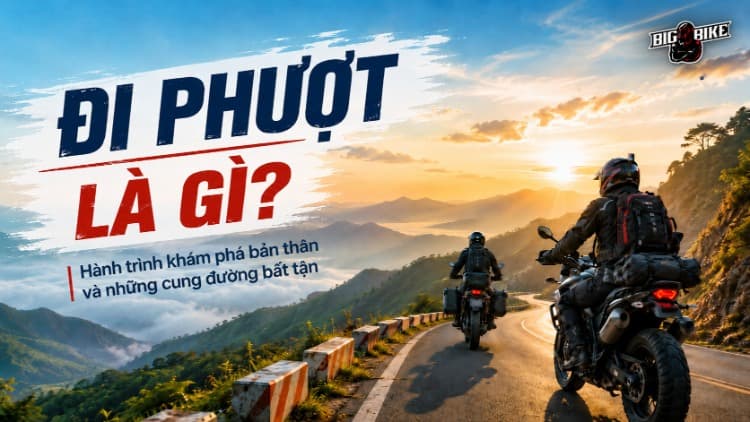 Đi phượt là gì? 5 lưu ý để bạn có chuyến đi an toàn