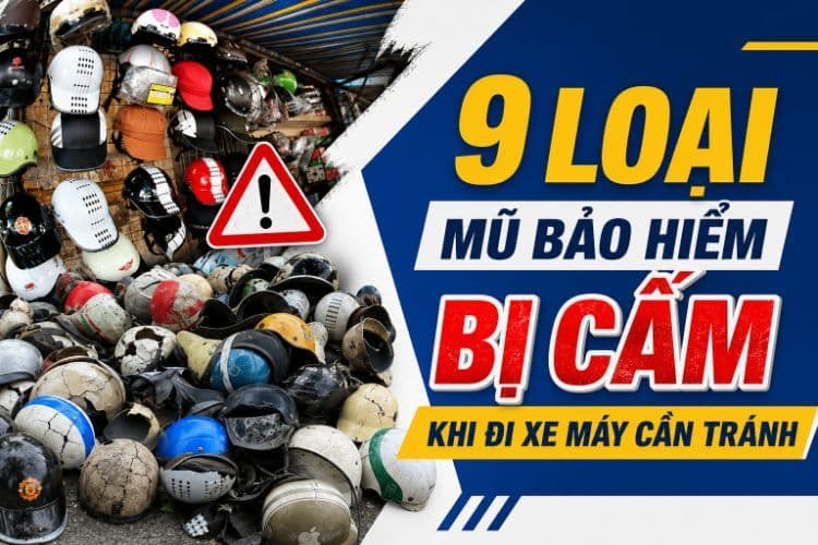 Các loại mũ bảo hiểm bị cấm khi đi xe máy hiện nay