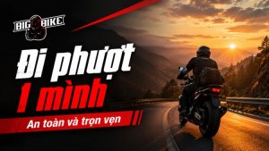 Kinh nghiệm đi phượt 1 mình an toàn và trọn vẹn
